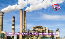 Denizli’de tekstil krizi derinleşiyor