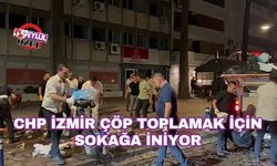 CHP İzmir çöp toplamak için sokağa iniyor!