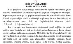 Şişli'de gösteri, yürüyüş ve açık hava toplantıları 1 gün süreyle yasaklandı