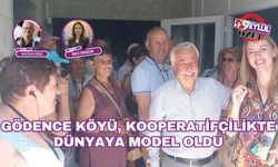 Gödence Köyü, kooperatifçilikte dünyaya model oldu