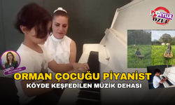 Orman Çocuğu Piyanist : Köyde Keşfedilen Müzik Dehası