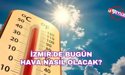 Kurban Bayramı'nın üçüncü gününde İzmir'de hava nasıl olacak?