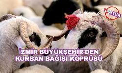 İzmir Büyükşehir'den kurban bağışı köprüsü