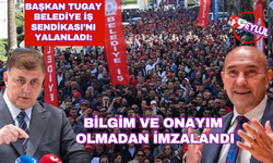 Tugay Belediye-İş Sendikası'nın o iddiasına cevap verdi: Sözleşme bilgim ve onayım olmadan imzalandı