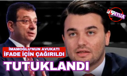 İmamoğlu'nun avukatı tutuklandı!