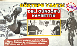 Göztepe'nin bir efsanesini daha uğurladık