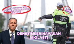 Trafikte en çok ceza bu ihlale kesildi: Bakan Yerlikaya havadan denetimleri açıkladı!