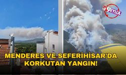 Menderes ve Seferihisar'da korkutan yangın!