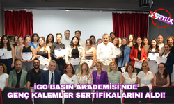 İGC Basın Akademisi'nde genç kalemler sertifikalarını aldı!