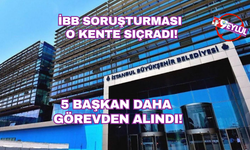 İstanbul ve Adana'da belediye başkanları görevden uzaklaştırıldı!