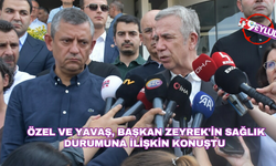 Özel ve Mansur Yavaş, Başkan Zeyrek'in sağlık durumuna ilişkin konuştu