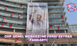 CHP Genel Merkezi'ne Ferdi Zeyrek pankartı