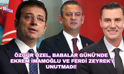 Özgür Özel Babalar Günü'nde Ekrem İmamoğlu ve Ferdi Zeyrek'i unutmadı!