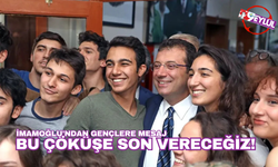 İmamoğlu'ndan gençlere mesaj: Bu çöküşe son vereceğiz