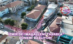 İzmir’de “Mahalleni Tasarla” dönemi başlıyor!
