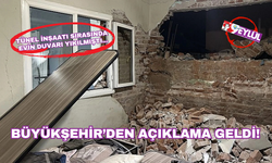 Tünel inşaatı sırasında evin duvarı yıkılmıştı... Büyükşehir'den açıklama geldi!