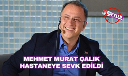 Beylikdüzü Belediye Başkanı Murat Çalık hastaneye sevk edildi
