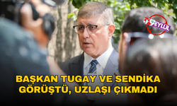 Başkan Tugay ve Belediye-İş görüşmesinden uzlaşı çıkmadı