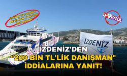 İZDENİZ'den "200 bin TL'lik danışman" iddialarına yanıt! 'İftira ve somut delilden yoksun beyanlar'