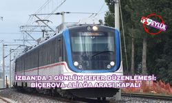 İZBAN’da 3 Günlük Sefer Düzenlemesi: Biçerova–Aliağa Arası Kapalı