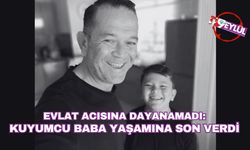 Evlat Acısına Dayanamadı: Kuyumcu Baba Yaşamına Son Verdi