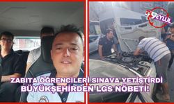 Büyükşehirden LGS nöbeti!