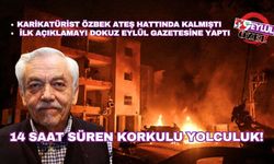 14 saat süren korkulu yolculuk
