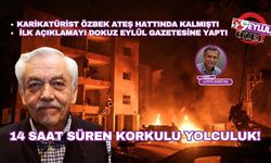 14 saat süren korkulu yolculuk