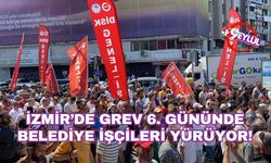 İzmir’de grev 6. Gününde: Belediye işçileri yürüyor!
