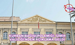 Kurban Bağışı Polemiği: İzmir Valiliği’nden Açıklama Geldi