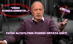 Altaylı'nın savcılık ifadesi ortaya çıktı: "Video kurgulanmıştır..."
