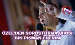 Özel'den 'soruşturma' çıkışı: Bin pişman ederim!