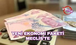 Ekonomide yeni sayfa: TBMM'ye sunulan vergi paketi adaleti ve kayıt dışıyla mücadeleyi hedefliyor