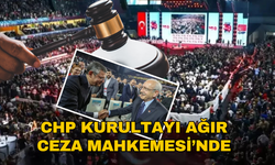 CHP'nin kurultay iddianamesi, nöbetçi ağır ceza mahkemesine gönderildi