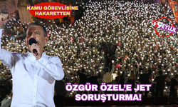 Özgür Özel'e jet soruşturma