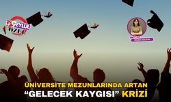 Üniversite Mezunlarında Artan “Gelecek Kaygısı” Krizi