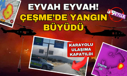 Çeşme’de yangın büyüdü, 5 uçak ve 18 helikopterle müdahale ediliyor