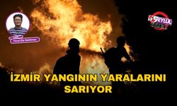 İzmir yangının yaralarını sarıyor