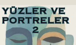 "Yüzler ve Portreler" sergisi başlıyor