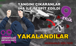 Adana'da orman kundakçıları İHA'ya suçüstü yakalandı! Yangını başlatma anları saniye saniye kaydedildi