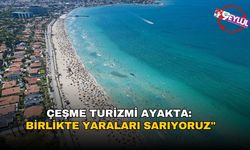 Çeşme turizmi ayakta