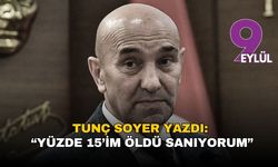Tunç Soyer’den cezaevinden çarpıcı mektup: “Yüzde 15’im öldü sanıyorum”