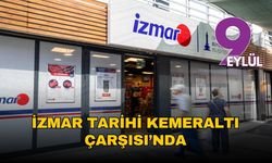 İZMAR Tarihi Kemeraltı Çarşısı’nda