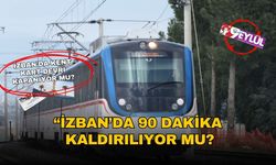 İZBAN'da 90 dakika ve İzmirim kart kaldırılıyor mu?