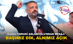 Gözaltındaki Aslanoğlu'ndan mesaj: Alnımız açık