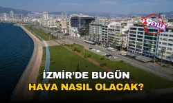 Meteoroloji'den sağanak ve yüksek sıcaklık uyarısı! Peki İzmir'de hava nasıl?
