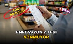 Enflasyon ateşi sönmüyor: TÜİK duyurdu!