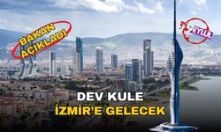 Bakanlık açıkladı: İzmir’in silüetini değiştirecek dev kule projesi başlıyor!