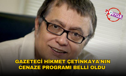 Gazeteci Hikmet Çetinkaya'nın cenaze programı belli oldu