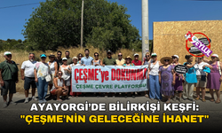 Ayayorgi bilirkişi keşfi: 'Çeşme'nin geleceğine ihanet'